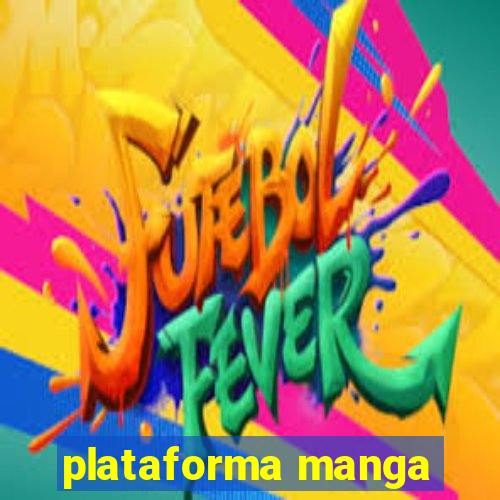 plataforma manga